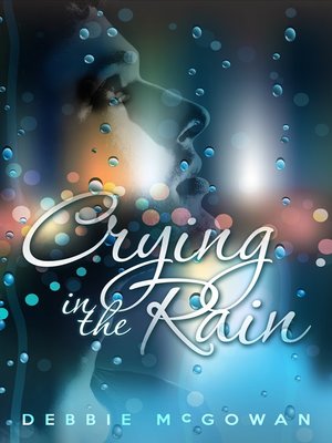 cover image of Crying in the Rain